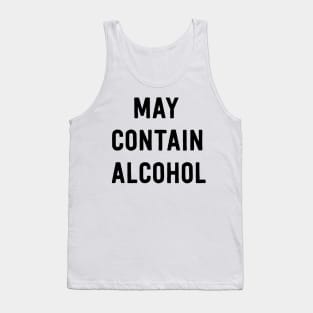 May contain alcohol Tank Top